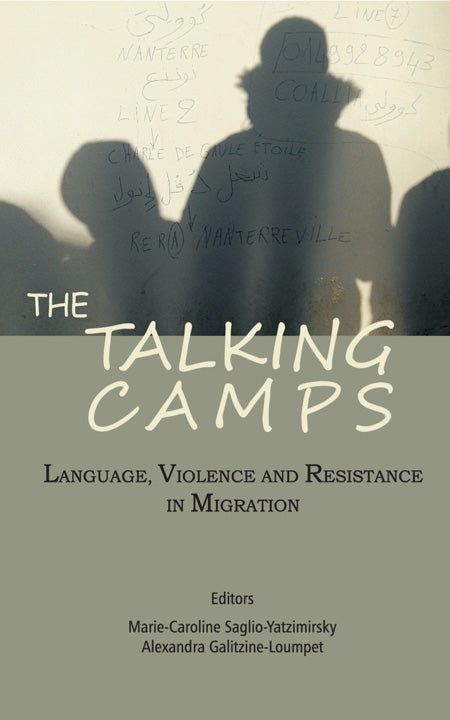 The Talking Camps: Language, Violence and Resistance in Migration