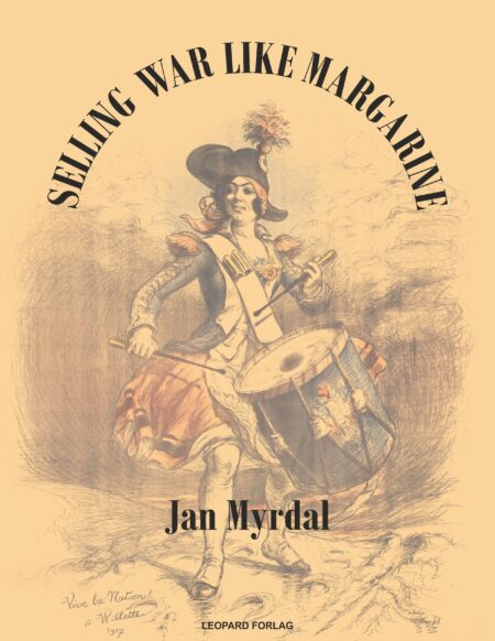 Second World War Posters and the Pen of Jan Myrdal— A Cross-Border Journey